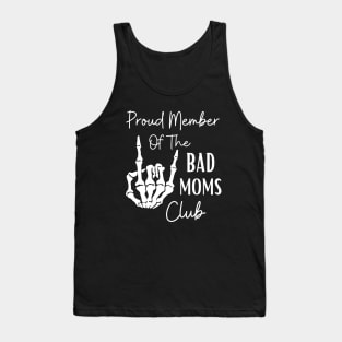 Proud Member of the Bad Moms Club Tank Top